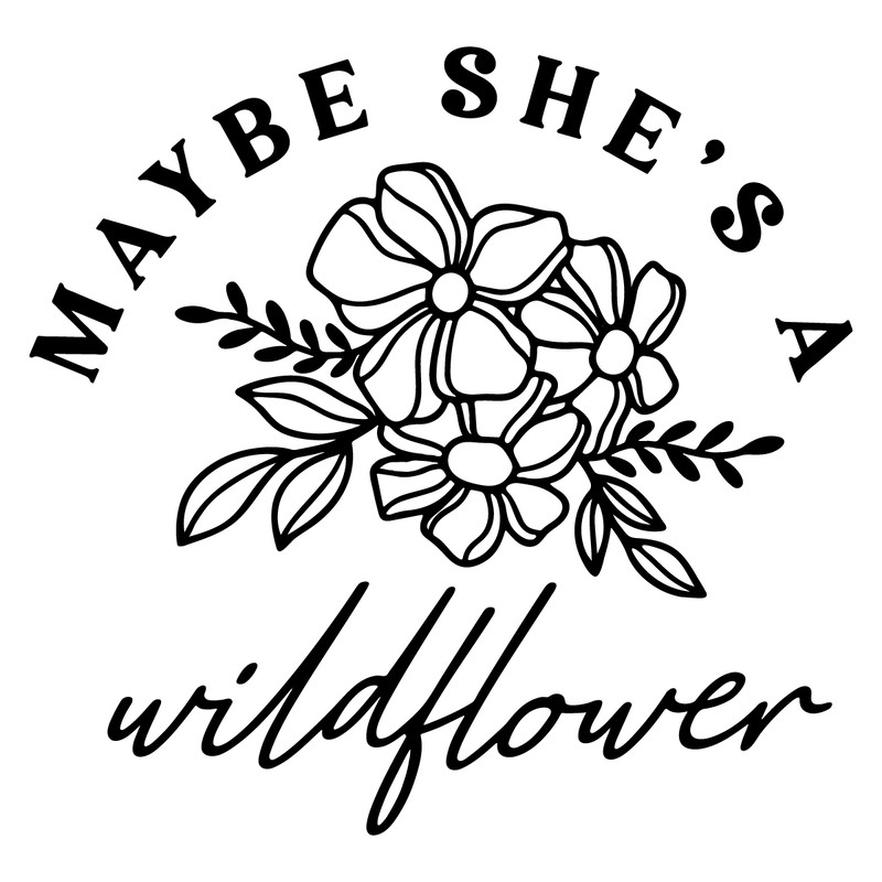 Maybe-She's-a-Wildflower-svg-Digital-Download-Files-2099006.png