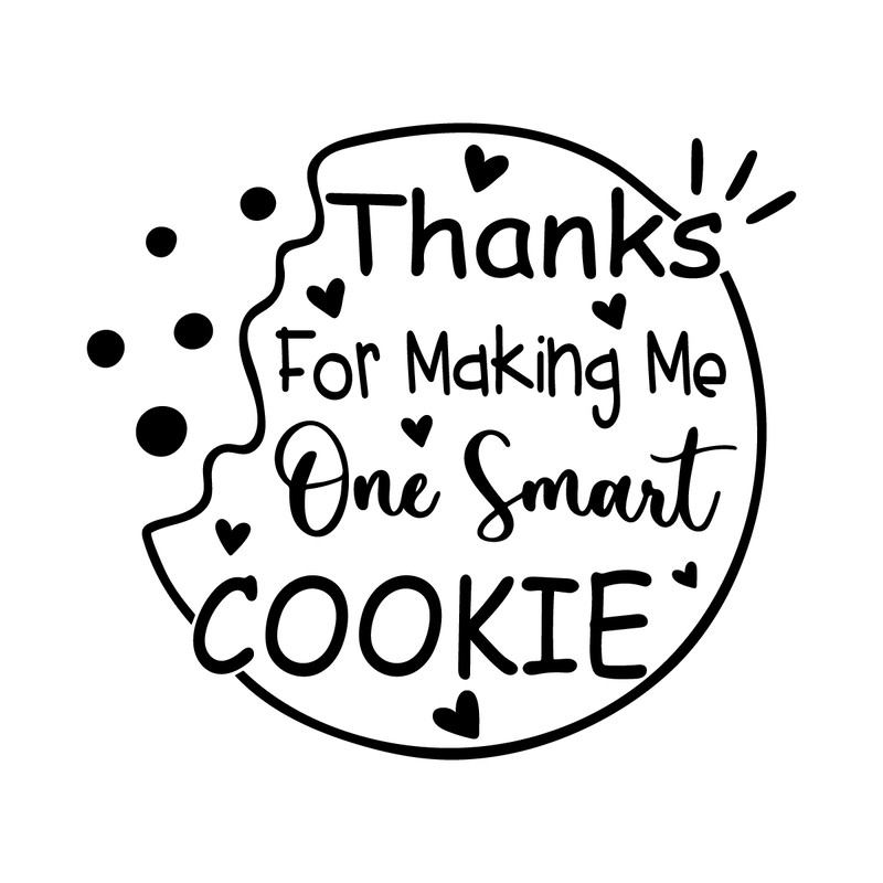 Thanks-for-Making-Me-One-Smart-Cookie-SVG-2241340.png