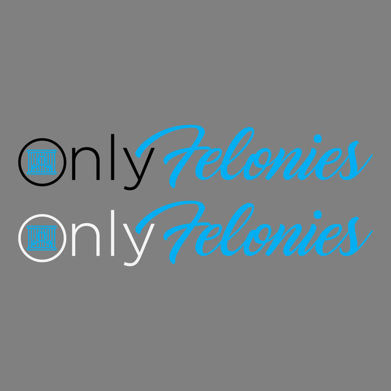Only-Felonies-Day-SVG-Digital-Download-Files-1447822240.png