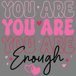 you are enough t-shirt design digital download files
