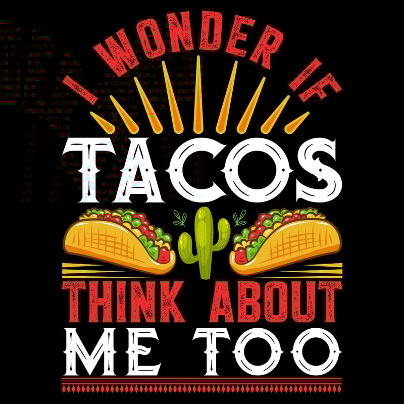 Tacos-Think-About-Me-T-shirt-Design-Digital-Download-Files-SVG260624CF6503.png