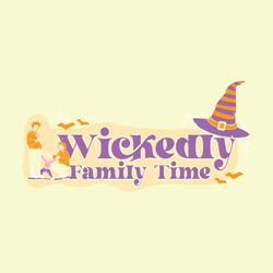 Wickedly Family Time