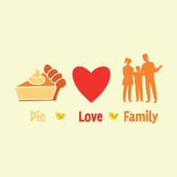 Pie, Love, and Family