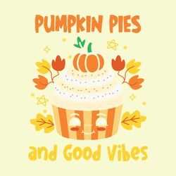 Pumpkin Pies and Good Vibes