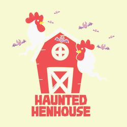 Haunted Henhouse