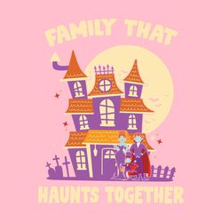 Family That Haunts Together