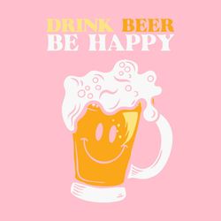 Drink Beer, Be Happy