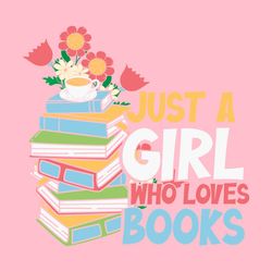 Just a Girl Who Loves Books