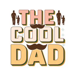The Cool Dad Father's Day Sublimation
