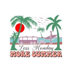 Less Monday Retro Summer SVG Sublimation
