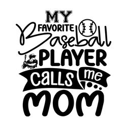 My Favorite Baseball Player Mom Svg