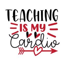 Teaching is MY Cardio
