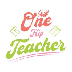 Retro One Hip Teacher Easter SVG