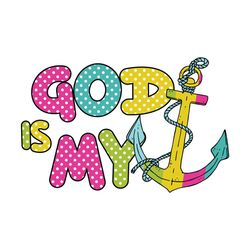 God is My Anchor SVG