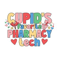 Cupid's Favorite Pharmacy Tech SVG