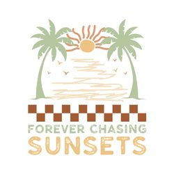 forever chasing sunsets summer png