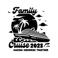 cruise 2023 svg, family cruise 2023 svg