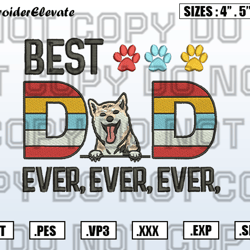 best dog dad ever embroidery design, funny dog embroidery design ,funny father's day embroidery design, instant download
