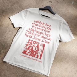 i still think about when marissa shot trey on the o.c. season 2 finale t-shirt