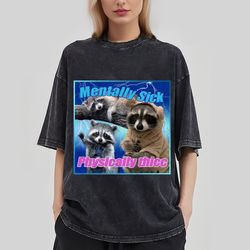 mentally sick physically thicc raccoon meme shirt- raccoon tanuki shirt, opossums lover shirt, possums shirt, opossums m