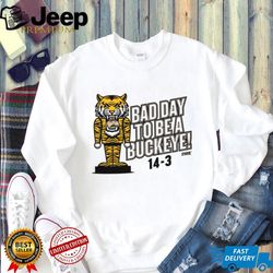 bad day to be a buckeye t shirt