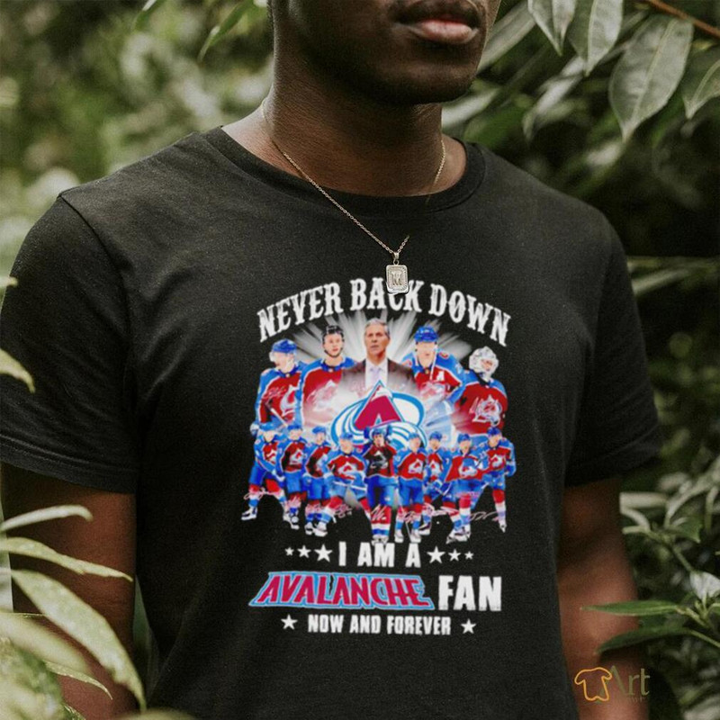 DalatStore colorado Avalanche Never back down I am a Avalanche fan now and forever signature shirt - teejeep.jpg