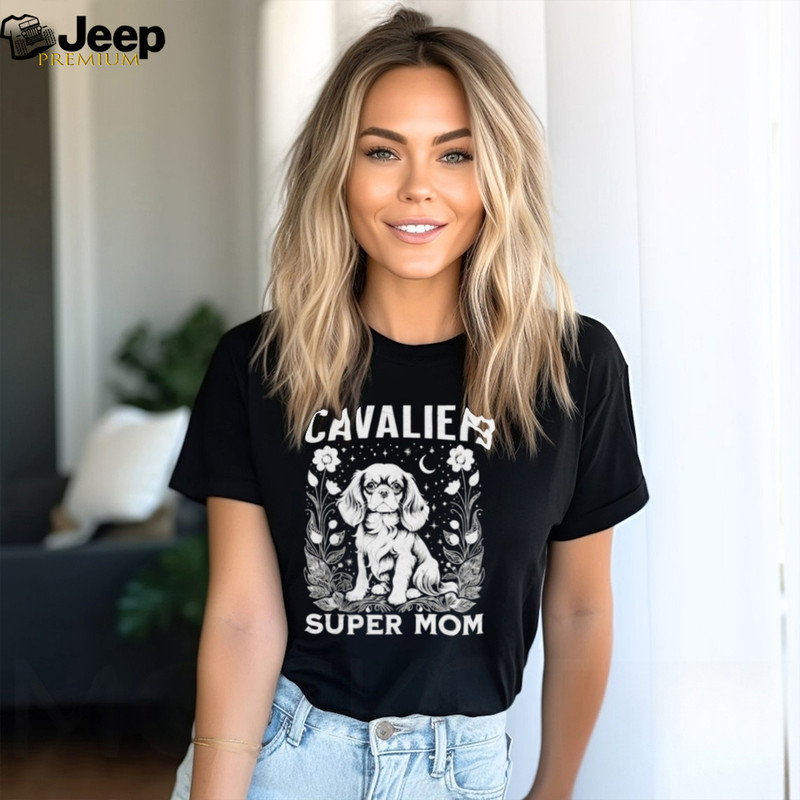 Dog cavalier super mom shirt - teejeep.jpg