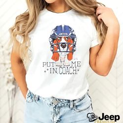dog put me in coach shirt -  1