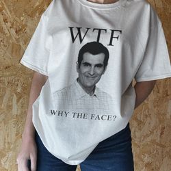 phil dunphy tshirt, why the face t-shirt, tv show funny 90s retro vintage