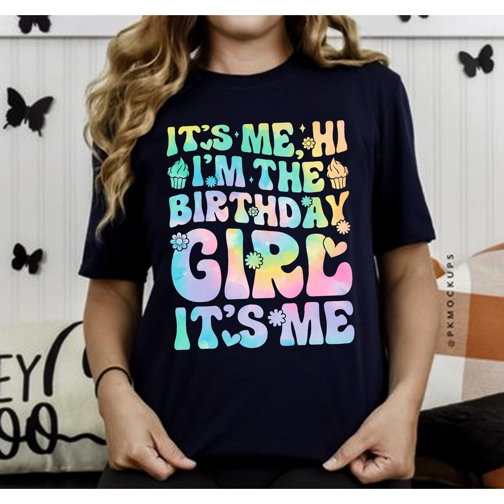 It's Me Hi I'm the Birthday Girl It's Me shirt, Birthday Party Sweatshirt, Trendy Shirts for Birthday, Gift For Her Birthday..jpg