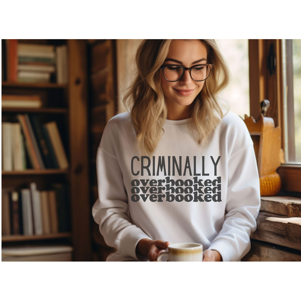 Sweatshirt for Busy Professionals, Sweatshirt for Busy Mom or Dad, Unisex Sweatshirt for Busy Parent, Overbooked Busy People Sweatshirt.jpg