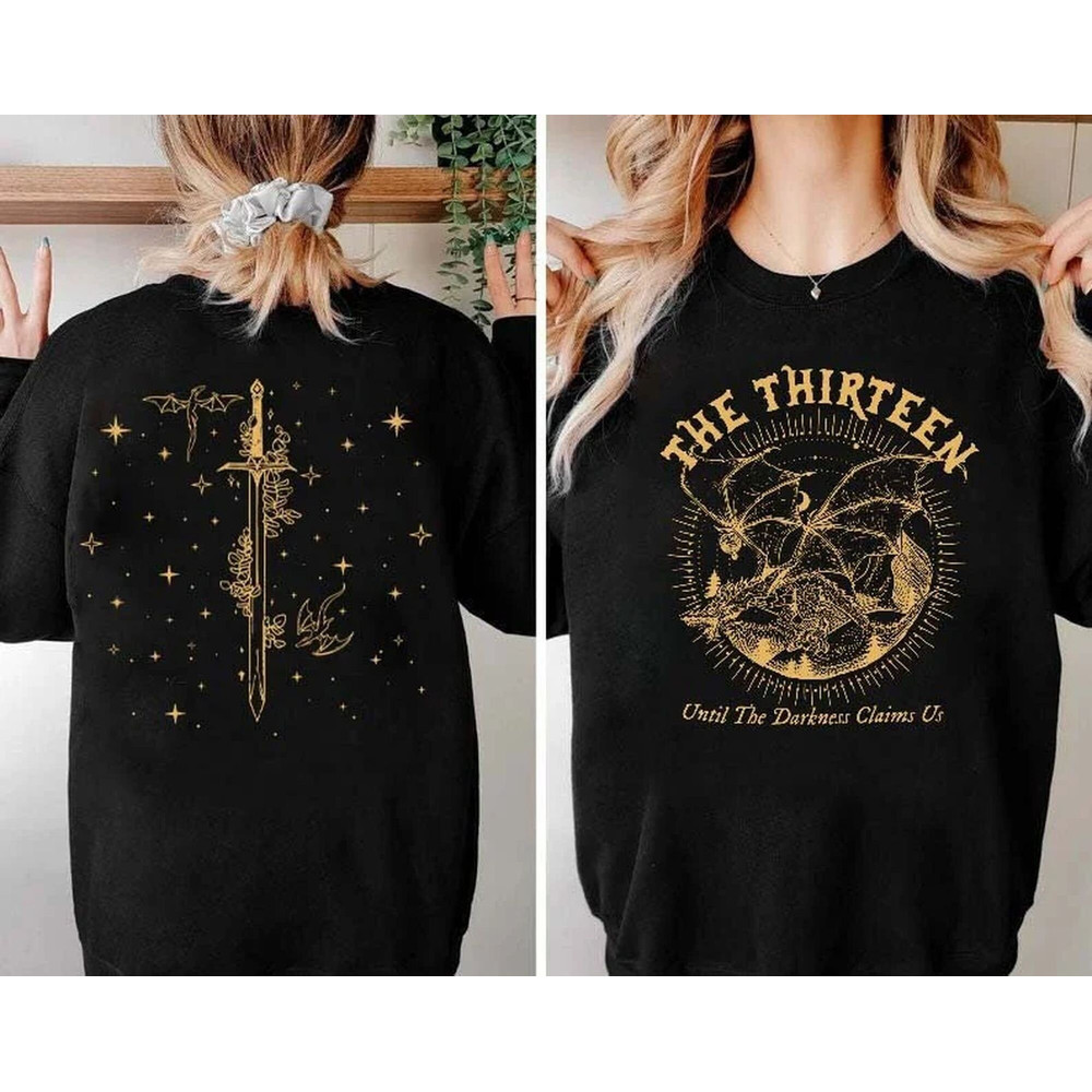 We are the Thirteen Shirt, From Now Until the Darkness Claims Us Shirt, Sarah J Maas Sjm Throne of Glass ToG Manon, Night Court Sweatshirt.jpg