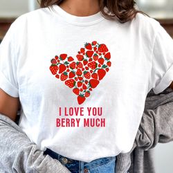 strawberry heart shirt - i love you berry much, strawberry love shirt, 160