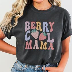 strawberry mom shirt - berry cool mama, cool mom club tee, 165