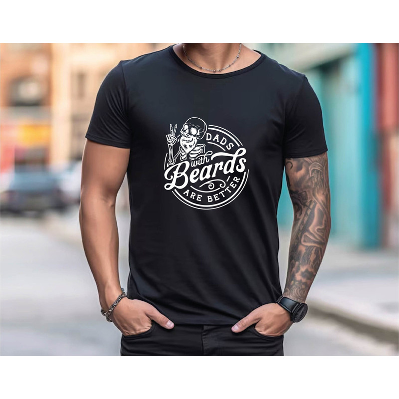 Dad's With Beards Are Better Skeleton Men's Graphic Shirt, Funny Humor Skeleton Father's Day Gift, Cool Dad Tee, Best Dad Shirt, Papa Shirt.jpg