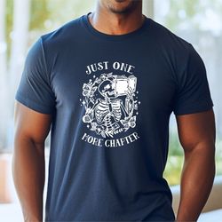 just one more chapter shirt, skeleton tee, 85