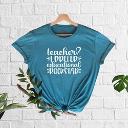 teacher i prefer educational rockstar,funny teacher tee, 147