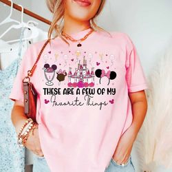 these are a few of my favorite things shirt, disneyland snac, 115