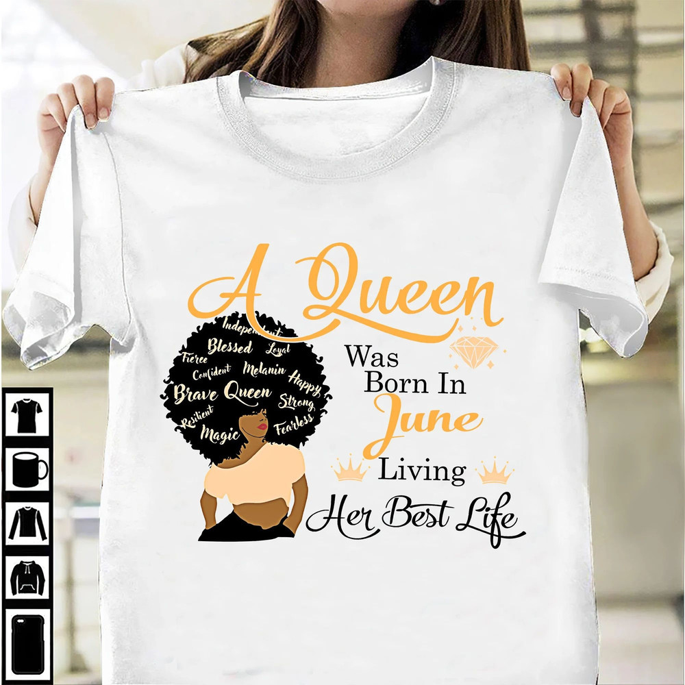 A Queen Was Born In June Living Her Best Life Birthday Month Shirt Custom Birthday Month Shirt Gift For Her Gift For Girlfriend.jpg