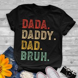 dada daddy dad bruh shirt, daddy shirt, sarcastic dad shirt,