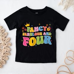 fancy fabulous and four t-shirt, fancy girl 4th birthday shi