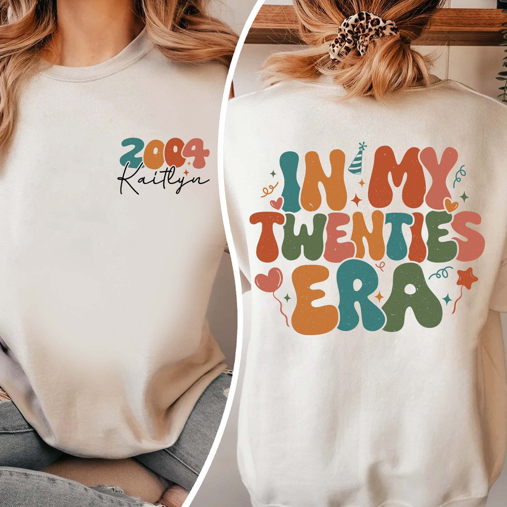 Custom In My Twenties Era Sweatshirt, Personalized Birthday Sweater, 20th Birthday Hoodie, Custom Funny Birthday Sweatshirt, Birthday Gift.jpg