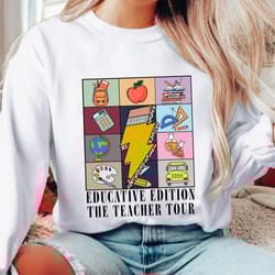 education edition the teacher sweatshirt, teacher era shirt,