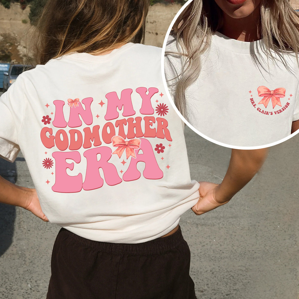 In My Godmother Era Sweatshirt, Godmother Shirt, Personalized Mom Shirt, Mothers Day Gift Shirt, Godmother Gift, Mother Gift for Women.jpg