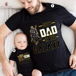 best dad best son in the galaxy matching tee, star war dad a