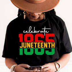 juneteenth shirt, celebrate black history shirt, black power shirt, black woman gifts t-shirt