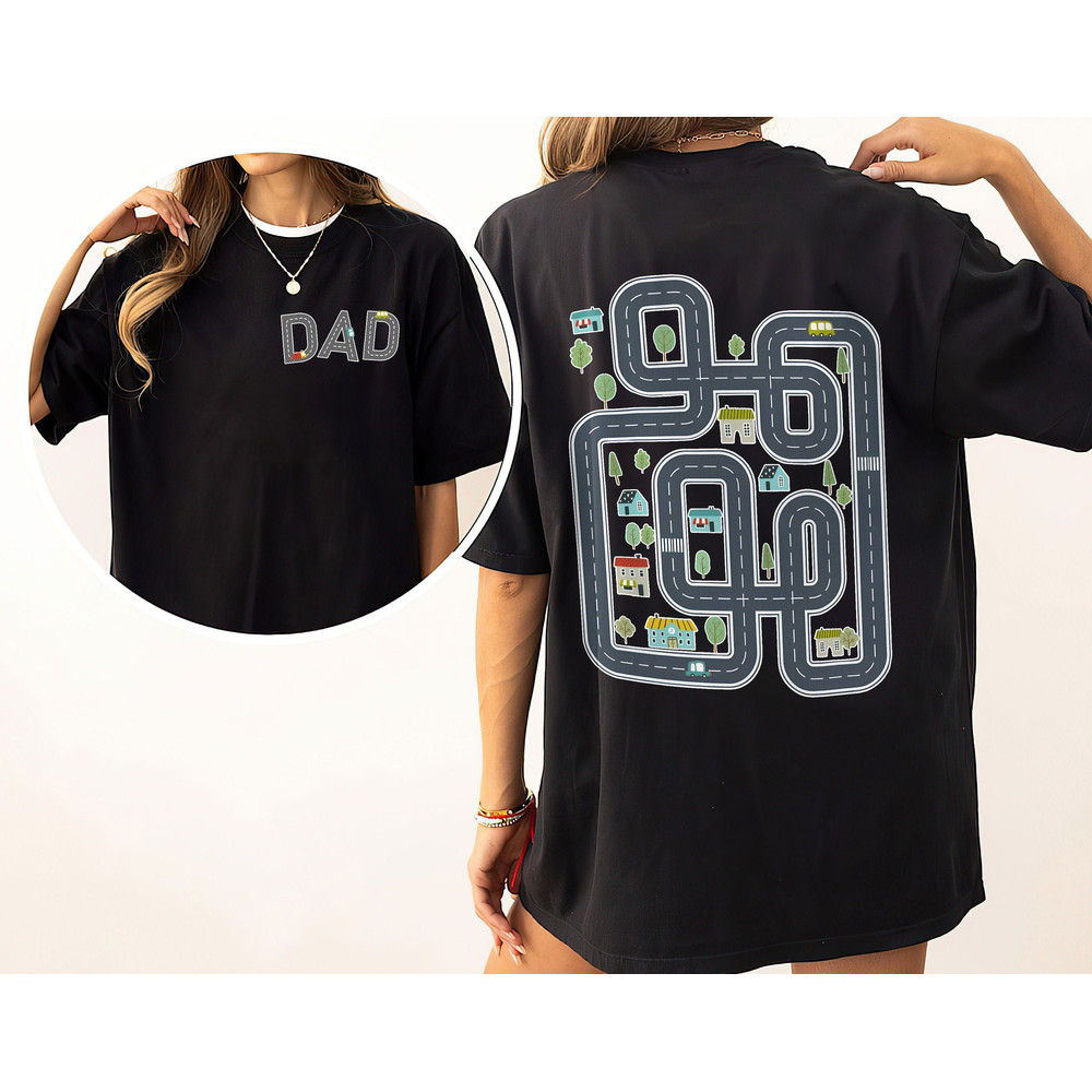 Two-sided Car Track Dad Shirt Car Massage Shirt, Play Car Race Dad Shirt, Car Race Track Shirt, Daddy Birthday, Gift Unique Gift Dad 1.jpg