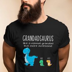 grandadsaurus like a normal grandpa but more awesome tshirt, gifts for dad from kids, fathers day gift 2024