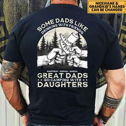great dads go camping with daughters t shirt, father day gift, custom kids name, best dad ever shirt, gift for father