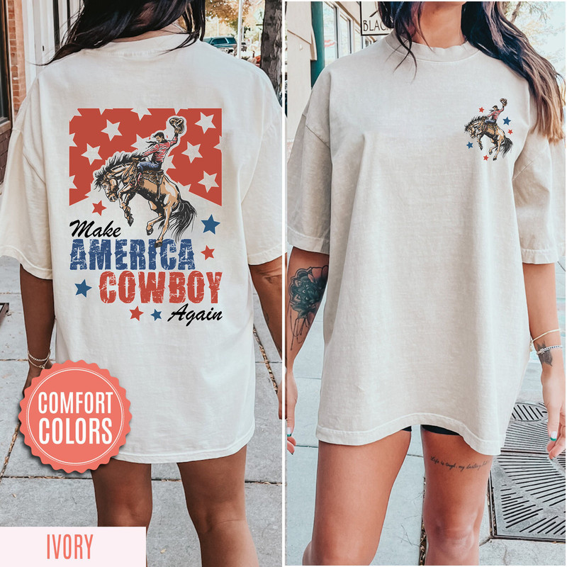 Make America Cowboy Again Comfort Color T-shirt, Patriotic Shirt, Cowboy Shirt, Western Tshirt, Country Shirts, America Cowboy Shirt.jpg